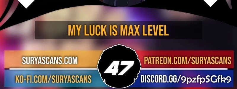 I Have Max Level Luck Chapter 47 Page 4